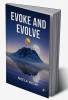 Evoke and Evolve