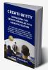 Creati-Witty : Unfolding The Secret Formulas Of A Creative Teacher