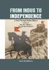 From Indus to Independence: A Trek Through Indian History Volume IX - Har Har Mahadev: The Maratha Dominance