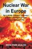 Nuclear War in Europe: War in Ukraine Intelligence and Prospect of Nuclear and Biological Terrorism in Europe and Central Asia