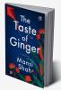 The Taste of Ginger: A Novel