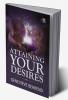 Attaining Your Desires