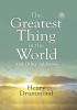 The Greatest Thing in the World: Experience the Enduring Power of Love