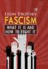 Fascism: What It Is and How to Fight It