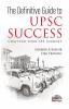 Definitive Guide to UPSC Success