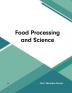 Food Processing and Science