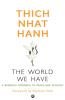 The World We Have: A Buddhist Approach to Peace and Ecology