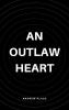 An Outlaw Heart