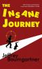 The Insane Journey