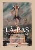 La-Bas: A Journey into the Self