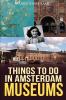 Things to do in Amsterdam: Museums: 5 (Amsterdam Museum Guides)