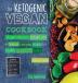 The Ketogenic Vegan Cookbook: Vegan Cheeses Instant Pot & Delicious Everyday Recipes for Healthy Plant Based Eating (Full-Color Edition)