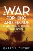 A War for King and Empire: A Malcolm MacPhail WW1 novel: 3 (Malcolm MacPhail WW1 series)