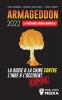 Armageddon 2022: La Prochaine Guerre Mondiale ?: La Russie et la Chine contre l'Inde et l'Occident; Crise Mondiale - Menaces Nucléaires - Cyber-Guerre; Exposé: 4 (Conspiracy Debunked)