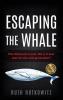 Escaping the Whale: The Holocaust is over. But is it ever over for the next generation? (New Jewish Fiction)