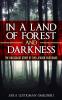 In a Land of Forest and Darkness: The Holocaust Story of two Jewish Partisans (Holocaust Survivor Memoirs WWII)