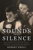 Sounds Sounds from Silence: Reflections of a Child Holocaust Survivor Psychiatrist and Teacher (Jewish Children in the Holocaust)