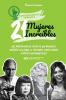 21 mujeres increibles: Las inspiradoras vidas de las mujeres artistas del siglo XX: Madonna Yayoi Kusama y otras personalidades (Libro de biografías ... y adultos): 3 (Empoderamiento Femenino)