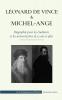 Leonard de Vinci et Michel-Ange - Biographie pour les etudiants et les universitaires de 13 ans et plus: (La vie des plus grands artistes de génie de la Renaissance italienne)