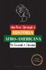 Uma Breve Introducao a Historia Afro-Americana - Da Escravidao a Liberdade: (A História Incontável do Colonialismo dos Direitos Humanos do Racismo ... E Biografias Para Jovens Leitores)