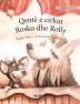 Qente e cirkut Rosko dhe Rolly: Albanian Edition of Circus Dogs Roscoe and Rolly