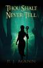 Thou Shalt Never Tell: An Intriguing paranormal suspense set in the African jungle searching for a mysterious tribe