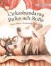 Cirkushundarna Rufus och Ruffe: Swedish Edition of Circus Dogs Roscoe and Rolly