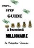 A Step By Step Guide to Becoming A Millionaire