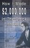 How I Made $2000000 in the Stock Market