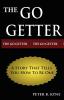 The Go-Getter: A Story That Tells You How To Be One