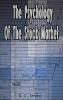 The Psychology of the Stock Market