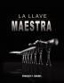 La Llave Maestra / The Master Key System by Charles F. Haanel