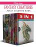 Fantasy Creatures: Adult Coloring Book Collection