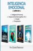 Inteligencia Emocional (4 libros en 1): Consejos para Mejorar tus Relaciones y el de la Inteligencia Emocional.