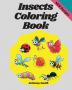 Insects Coloring Book: Wonderful Coloring Pages of Bugs Arachnids Grasshopper Bee Spider Mosquitoe Insects etc...