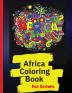 Africa Coloring Book: African Designs Coloring Book of People Landscapes and Animals of Africa