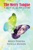 The Merry Tongue: A Story of Love Loss Faith & Surrender