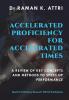 Accelerated Proficiency for Accelerated Times: A Review of Key Concepts and Methods to Speed Up Performance