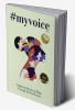 #myvoice Vol.5 - Inspiring Stories of Hope Courage & Fearlessness