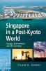 Singapore in a Post-Kyoto World: Energy Environment and the Economy