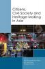 Citizens Civil Society and Heritage-making in Asia