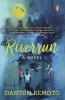 Riverrun A Novel