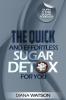 Sugar Detox - The Quick and Effortless Sugar Detox For You