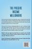 Passive Income: The Passive Income Millionaire: Learn How To Make Money Online Invest In Stocks Quit Your Job and Have an Early Retirement