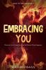 How To Be Yourself: Embracing You - Discover How Great You Are No Matter What Happens