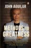 Methods to Greatness: Lessons of the Mind Body and Soul from Asia’s Top Entrepreneurs Athletesand Icons