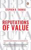 Reputations of Value: Winning with Corporate Reputations in an Unpredictable World