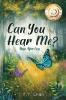 Can You Hear Me?: Hope after loss