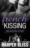 French Kissing: Season Five: 5