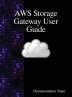 AWS Storage Gateway User Guide